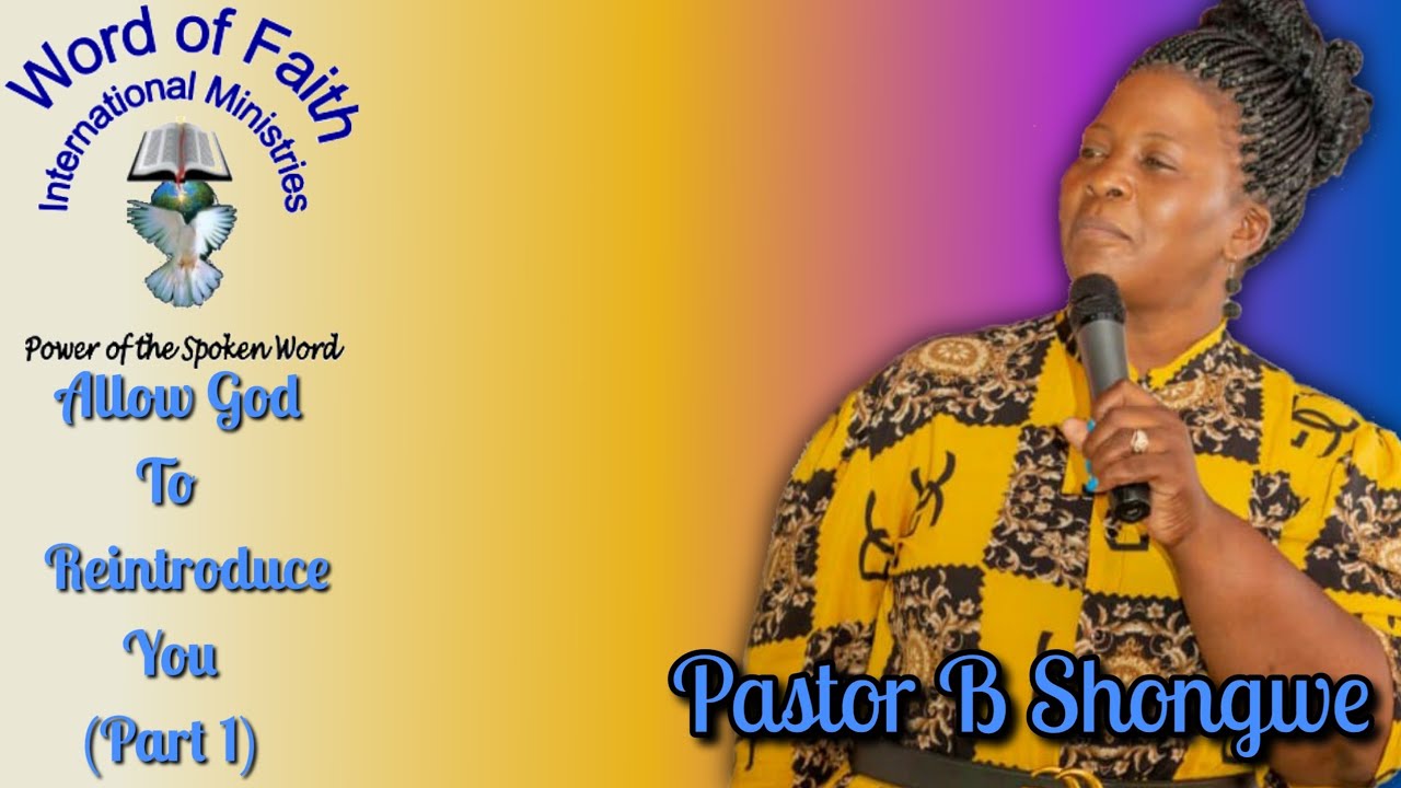 Pastor B Shongwe  - Allow God to Reintroduce You (Part 1)