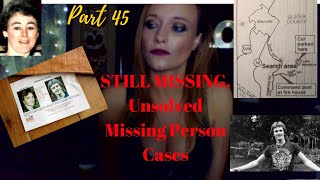 STILL MISSING... UNSOLVED MISSING PERSON CASES