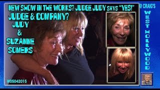 JUDGE & COMPANY? ARE JUDGE JUDY & SUZANNE SOMERS PLANNING NEW SHOW?
