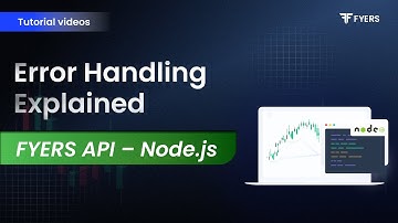 11. Error handling explained | FYERS API - Node.js