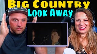 REACTION TO Big Country - Look Away | THE WOLF HUNTERZ REACTIONS