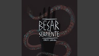 Miniatura de "Carlos Sadness - Besar a la Serpiente"