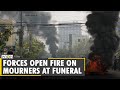 Myanmar: Security forces open fire on mourners at funeral