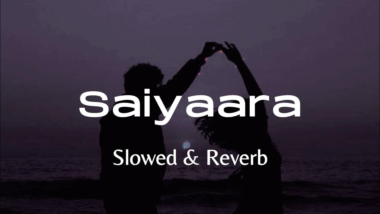 Saiyaara | Mohit Chauhan | Taraannum Mallik | Slowed & Reverb Saiyaara | Mohit Chauhan | Taraannum Mallik | Slowed & Reverb