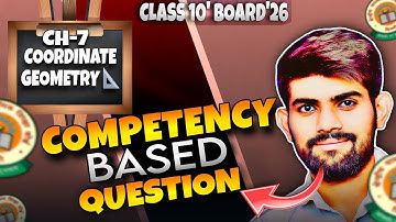 Competency Based Question | Coordinate Geometry Class 10 | Ch 7 Maths Class 10 | Board 2026