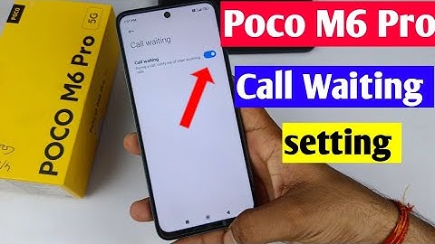 poco M6 Pro 5G call waiting setting | poco M6 Pro 5G mobile