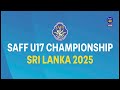 ⚽LIVE : Saff U17 Championship 2025 Sri Lanka | Press Conference