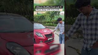 Ultimate Modified Front Look 👀 | Nissan Sunny with Crazy Looks 🔥 #carreviewindia