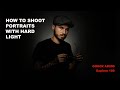 Hard Light Portrait Photography: Everything You Need To Know