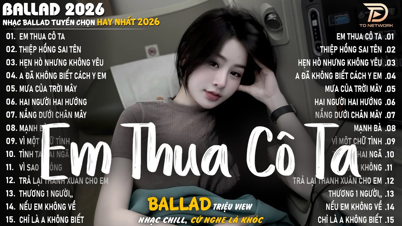 Em Thua Cô Ta - Nhạc Trẻ Ballad Hot Trend 2025 ♫ Top 20 Ca Khúc Nghe Day Dứt Về Nỗi Đau Tình Yêu