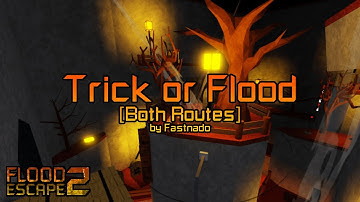 Trick or Flood [Both Routes] (Hard) by Fastnado | FE2CM