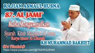 87 Al Jami' #gurubakhiet #asmaulhusna #khmuhammadbakhiet