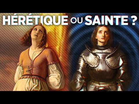Jeanne d'Arc : Sainte ou hérétique ?