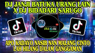 DJ JANJI BATUKA URANG LAIN X DJ BIDADARI SARUGO - DJ MINANG FULL BASS TERBARU 2022 VIRAL TIKTOK