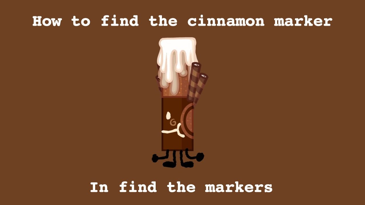 How to find the cinnamon marker in find the markers! YouTube