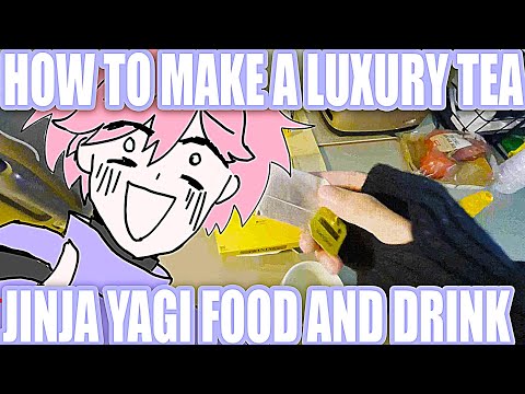 【FOOD & DRINK】 HOW 2 MAKE A LUXURY TEA 【Jinja Yagi of VSERA】