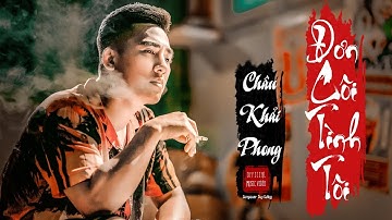 Đơn Côi Tình Tôi | Châu Khải Phong | Official Music Video