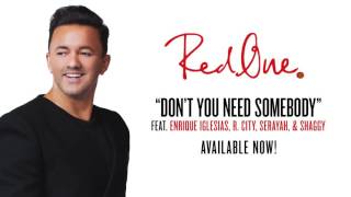 RedOne    Don't You Need Somebody  ft  Enrique Iglesias, R  City, Shaggy & Serayah Official Audio