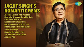 Jagjit Singh Top   Jhoothi Sachchi  Gham Ka Khazana  Muddat Men Woh Phir  Old Is Gold