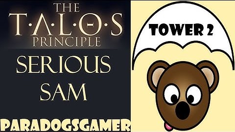 The Talos Principle - Serious Sam - Tower Level 2