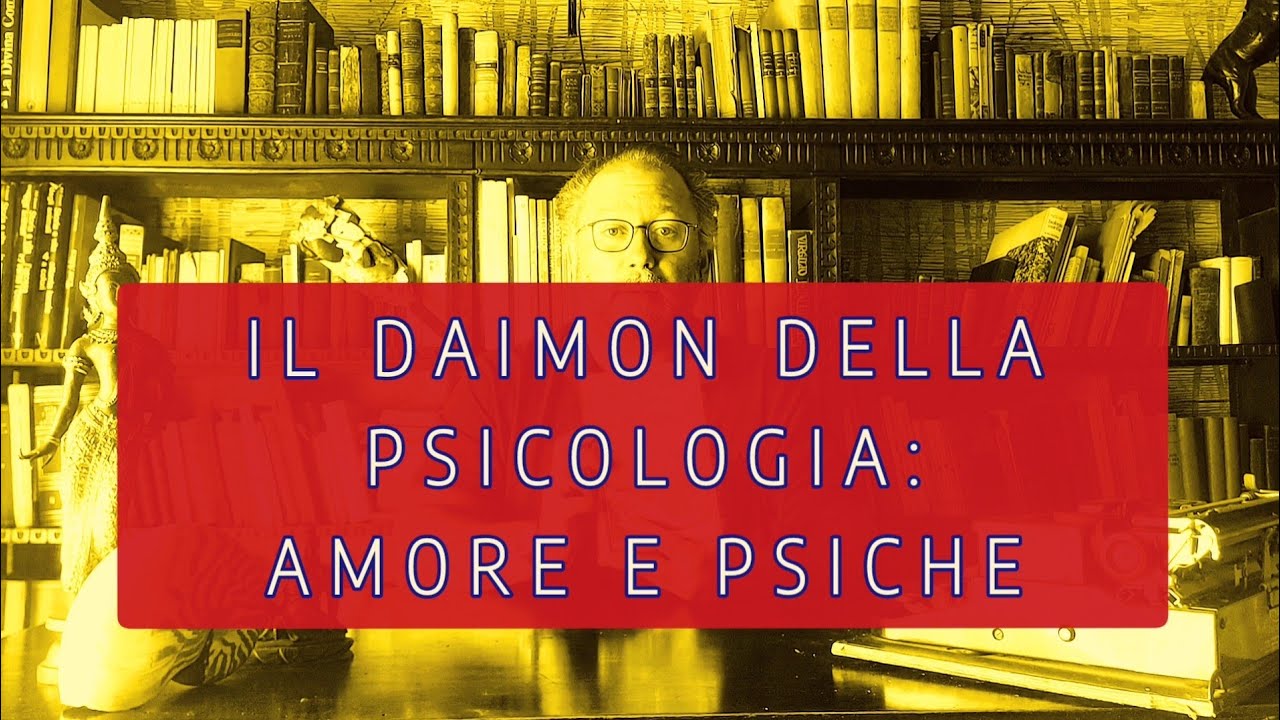 Il daimon della psicologia: Amore e Psiche, il mito che fonda la psicologia da Jung a Hillman