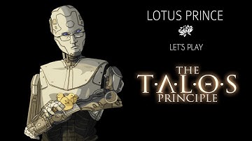 The Talos Principle: Part 31 (World B Easter eggs)- Lotus Prince Let