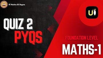 Mathematics 1  PYQ Revision Series for QUIZ 2 | Foundation | IIT Madras BS Degree | Unknown IITians