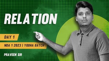 RELATION DAY 1 || NDA 1 2023 MATHS CLASSES || PRAVEEN SIR ||  YODHA BATCH 2.0