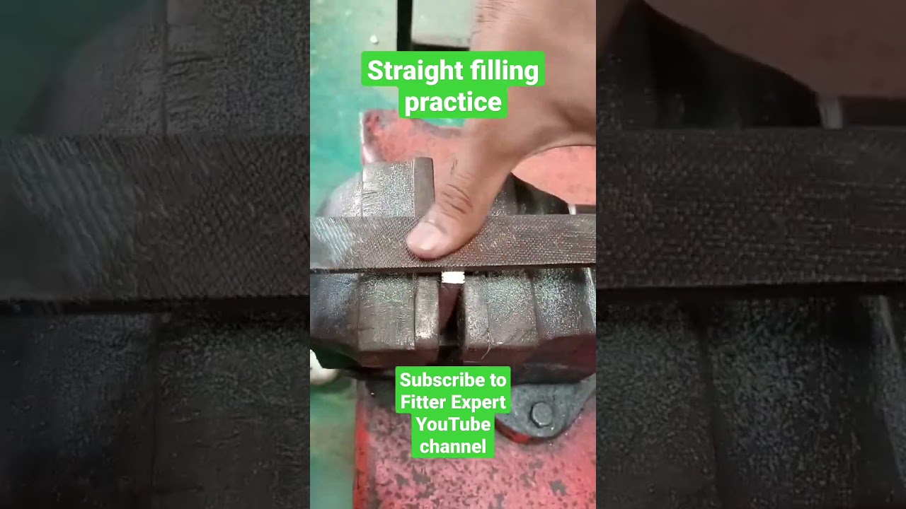 straight filling practice in fitter workshop 