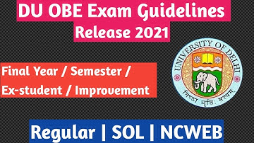 DU SOL OBE Exam Guidelines Release 2021 || Final year || May Exam || DU Regular | SOL | NCWEB
