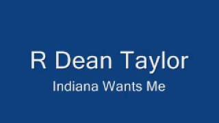 Vignette de la vidéo "R Dean Taylor-Indiana Wants Me"