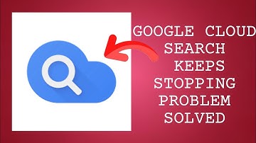 How To Solve Google Cloud Search App Keeps Stopping Problem || Rsha26 Solutions