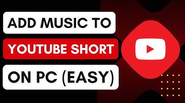 How To Add Music To YouTube Shorts On PC - Quick Guide