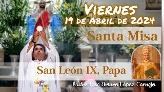 ✅ MISA DE HOY viernes 19 de Abril 2024 - Padre Arturo Cornejo