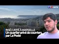 Insécurité à Marseille : un quartier privé de courriers par La Poste