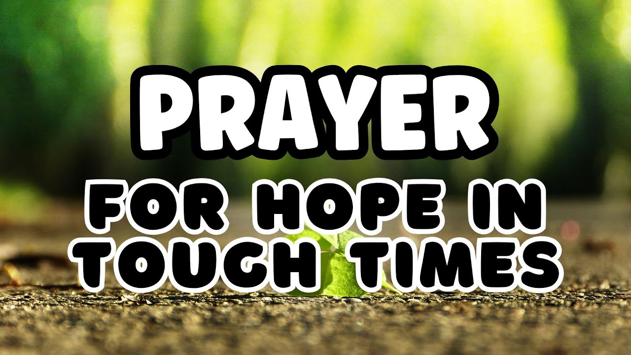 How to Pray for Hope in Tough Times - YouTube