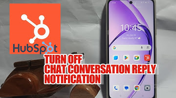 How To Turn Off Chat Conversation Reply Notification On HubSpot App