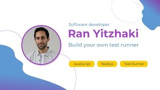 Famous Ran Yitzhaki — Build your own test runner — ConFrontJS 2018 Profile