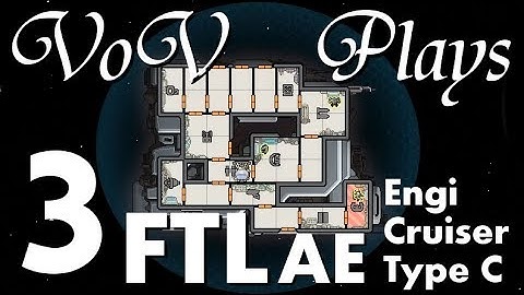 Reap What You Sow - VoV Plays FTL AE: Engi Cruiser Type C - Part 3