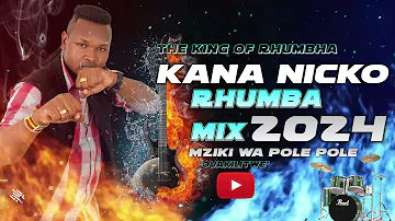 Kana Nicko - Rhumba Mix 2024