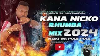 Kana Nicko - Rhumba Mix 2024