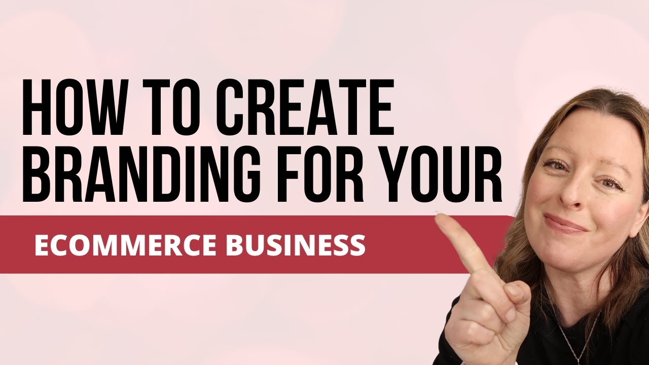 How to Create Your Branding for Your Ecommerce & Product Based Business | Kerrie Fitzgerald