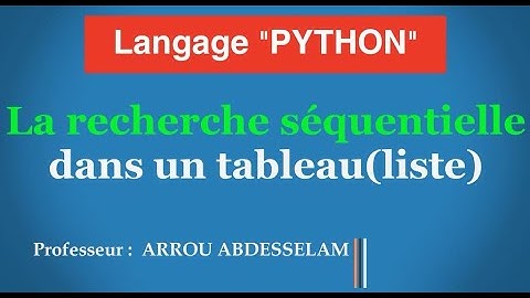 La recherche séquentielle dans un tableau (liste) en PYTHON