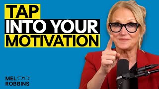 Your Proactive Approach To Self-Motivation | Mel Robbins