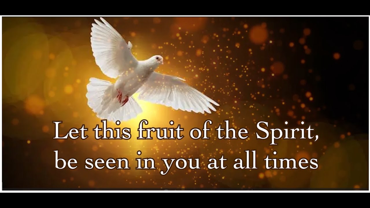 Love, joy, peace....Fruit of the Spirit.. Gal  