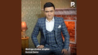 Boringa shukur singlim - Sunnat Samo