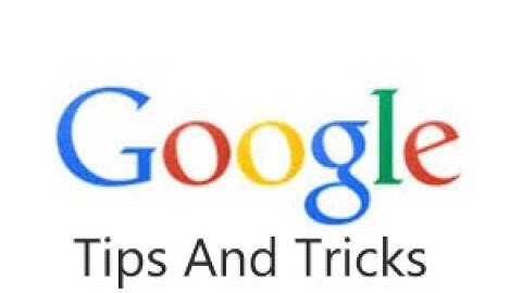 Useful Google Tips & Trick | You Need to Try