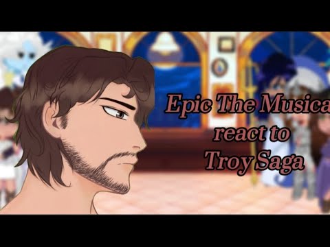 Epic The Musical react to Troy Saga || CaleSimp - YouTube