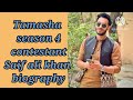 Tamasha season 4 contestant saif ali khan, age, wife, family, income, songs, biography