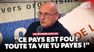 Taxes et impôts : "On n'a jamais autant payé et le pays coule !"